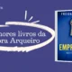 Melhores livros da editora Arqueiro: Conheça 10 opções